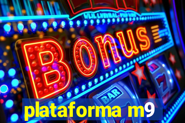 plataforma m9